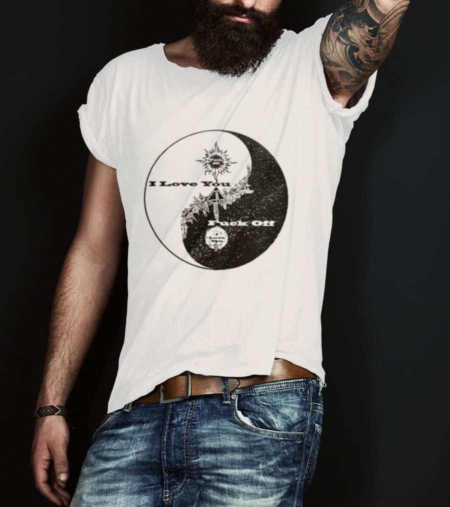 I Love You Fck Off Yin Yang Sun And Moon T-Shirt
