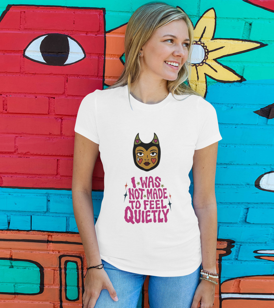 I Was Not Made To Feel Quietly Devil Girl Hearts And Stars T-Shirt