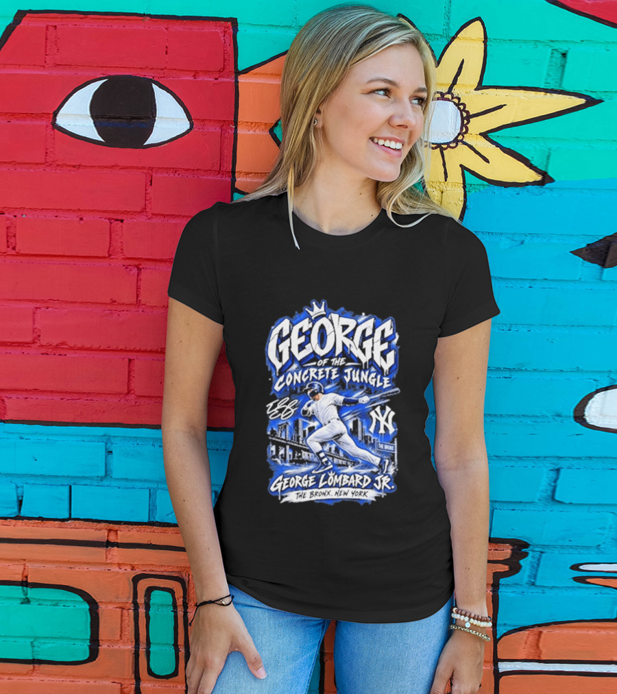 George Of The Concrete Jungle New York Baseball The Bronx George Lombard Jr. T-Shirt