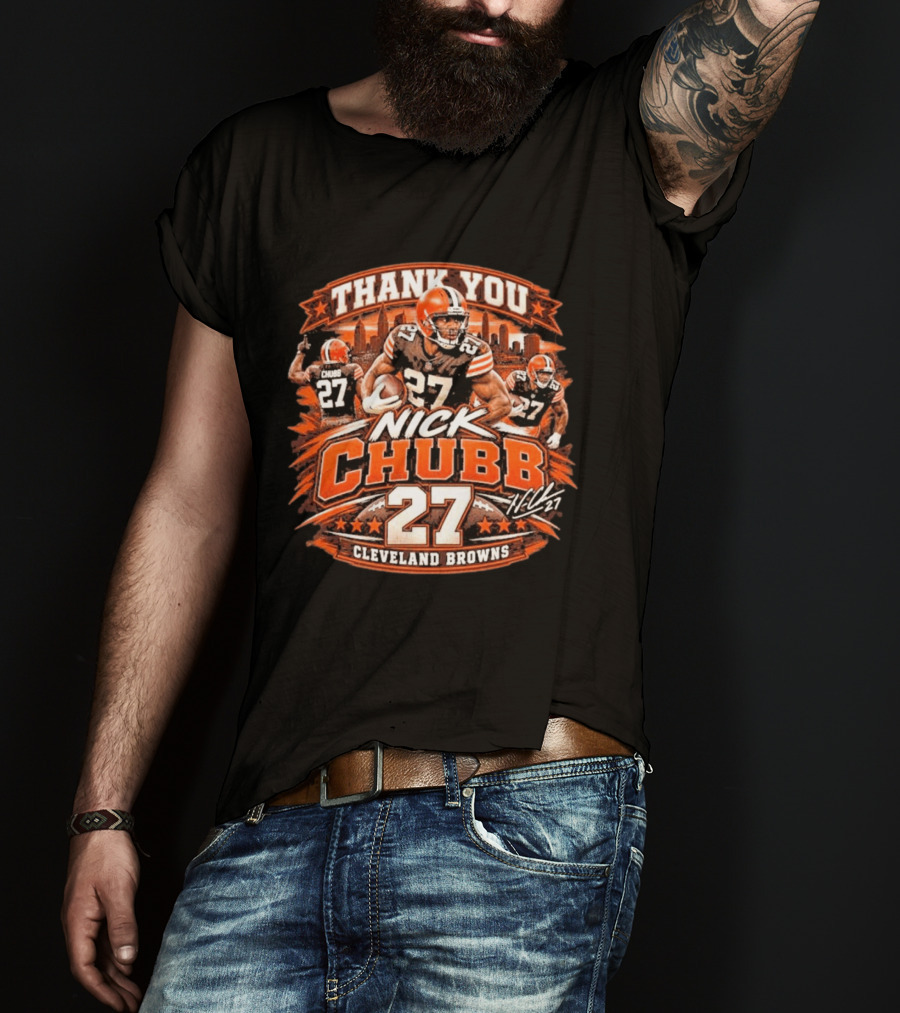 Thank You Nick Chubb 27 Cleveland Browns Brown And Orange Football Stars T-Shirt