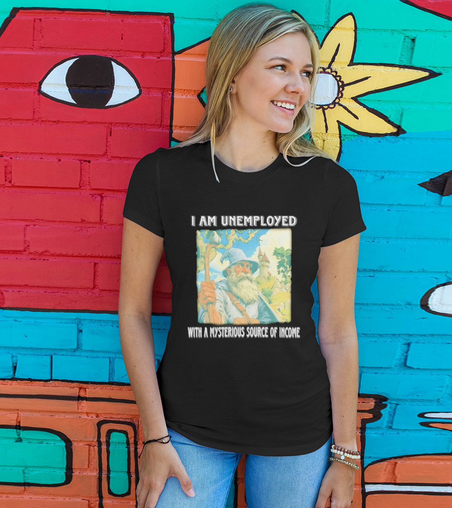 I Am Unemployed Mysterious Source Of Income Medieval Wizard And Castle T-Shirt