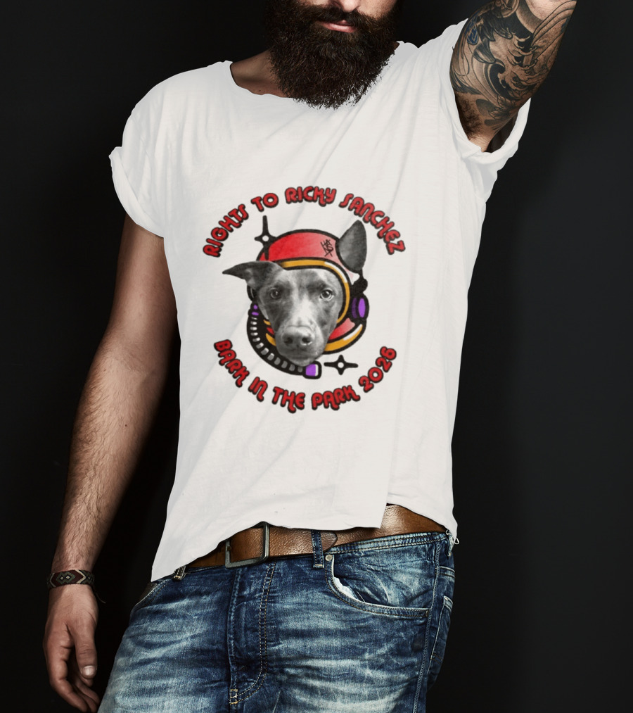 Rights To Ricky Sanchez 2026 Bark In The Park Dog Astronaut T-Shirt