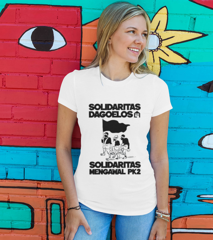 Solidaritas Dagoelos Mengawal PK2 United Activism Movement T-Shirt