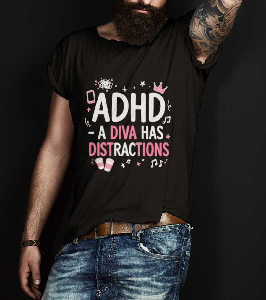 ADHD A Diva Has Distractions Pink Coffee Crown Musical Notes T-Shirt