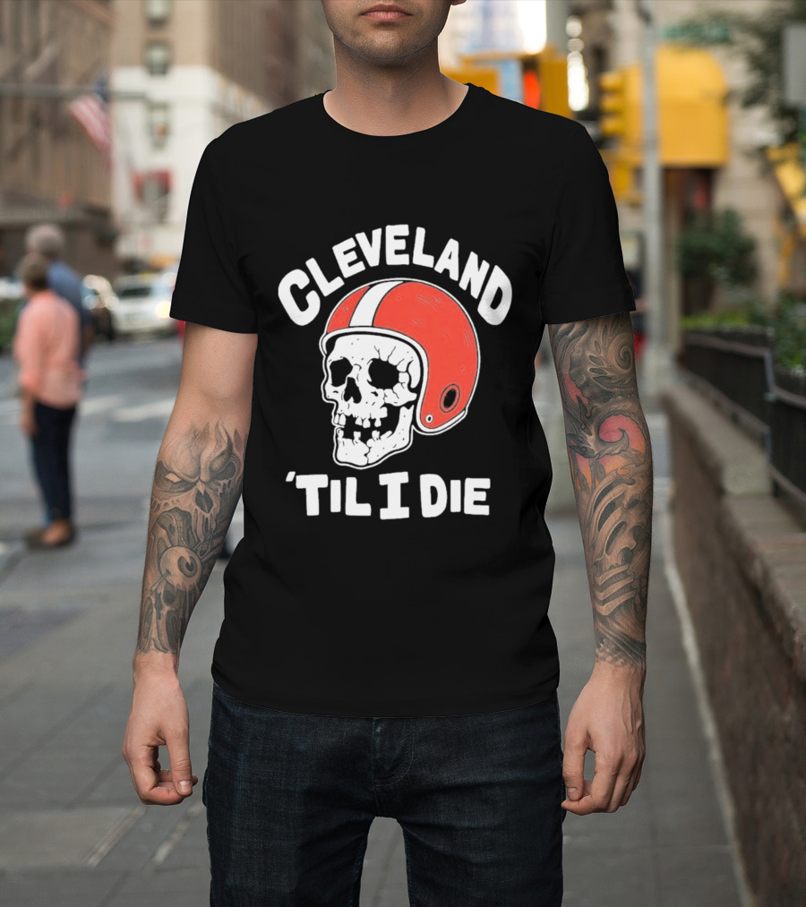 Cleveland 'Til I Die Skull Red Football Helmet T-Shirt
