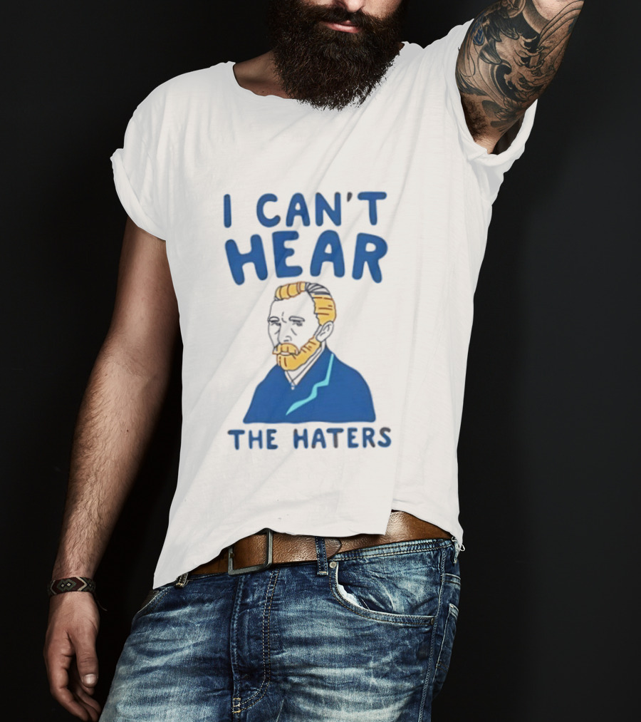 Van Gogh I Can't Hear The Haters Blue T-Shirt