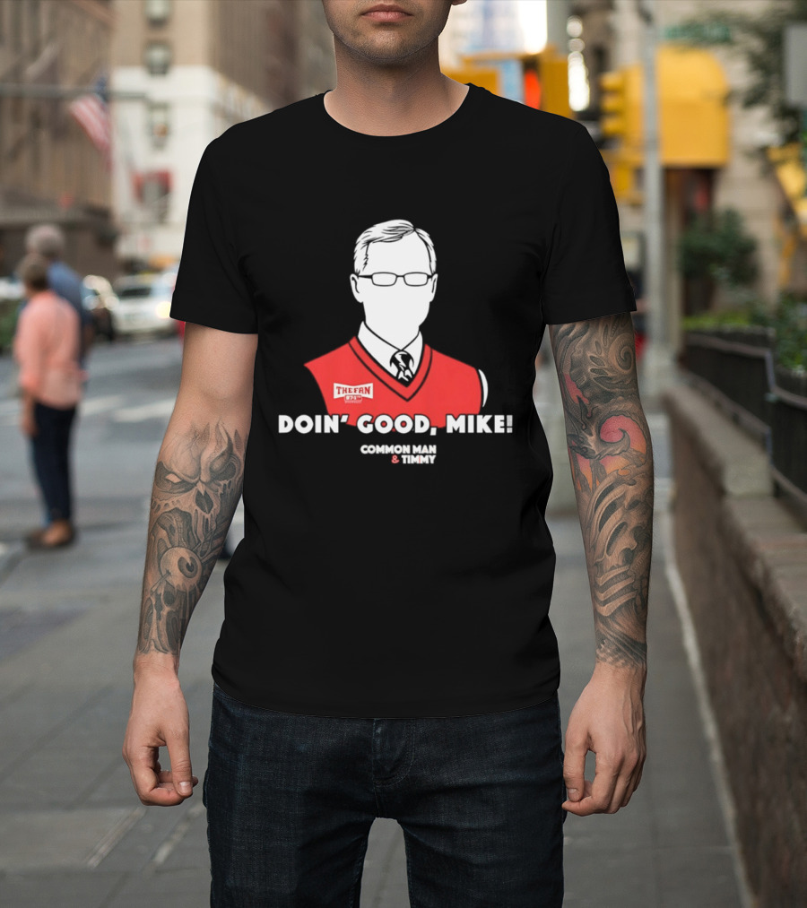 The Fan Common Man & Timmy Doin' Good Mike 97.1 Radio Show T-Shirt