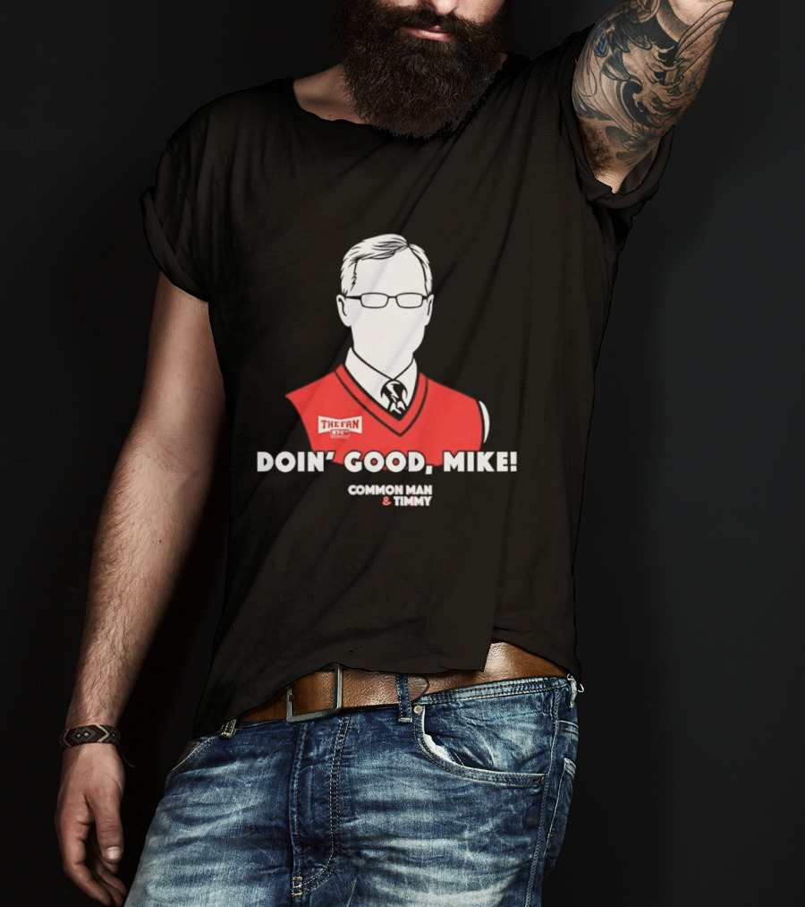 The Fan Common Man & Timmy Doin' Good Mike 97.1 Radio Show T-Shirt