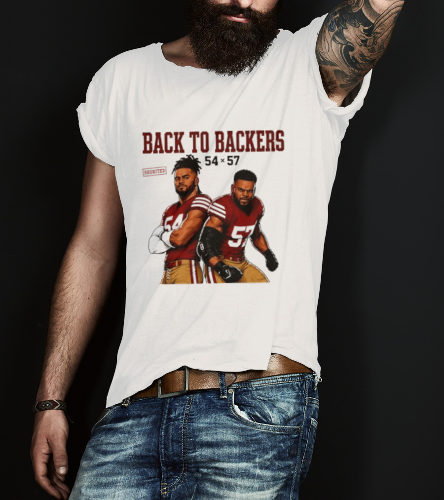 Back To Backers 54 X 57 San Francisco 49ers Football Players Bay Area T-Shirt