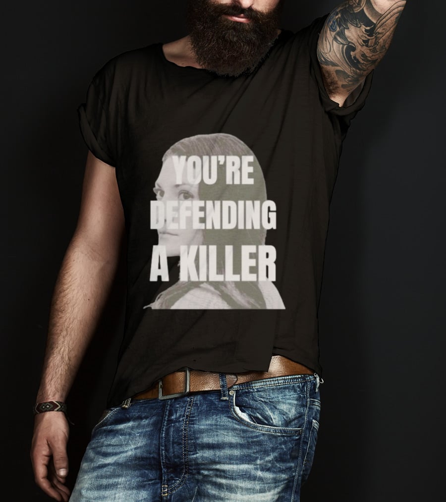 Clancy Trial You're Defending A Killer T-Shirt