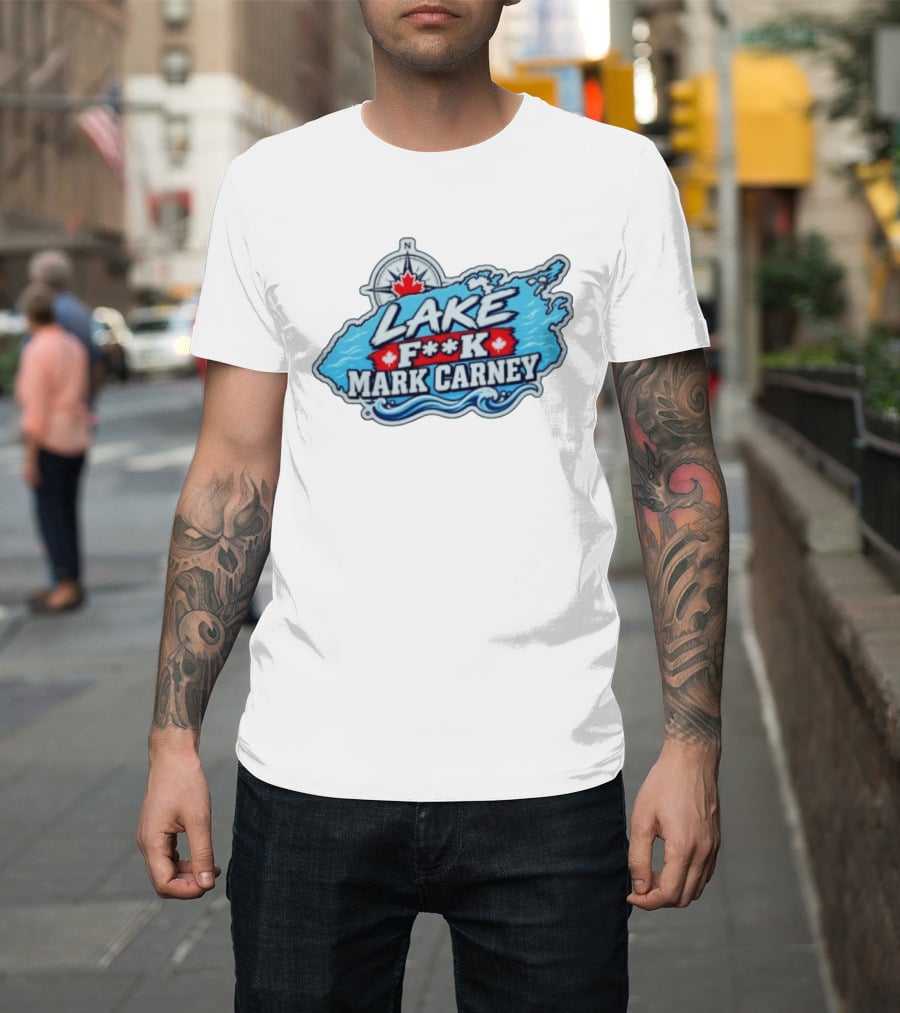 Lake F**k Mark Carney Lake Ontario Compass Maple Leaf T-Shirt