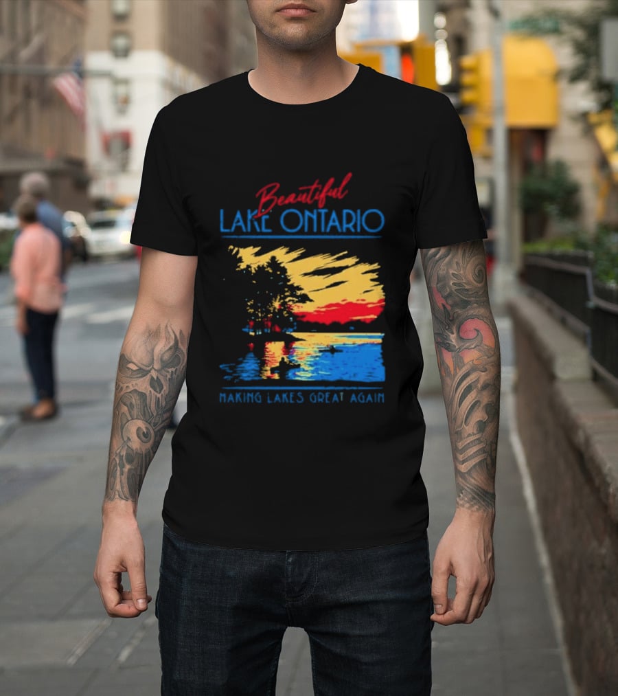 Beautiful Lake Ontario Making Lakes Great Again T-Shirt