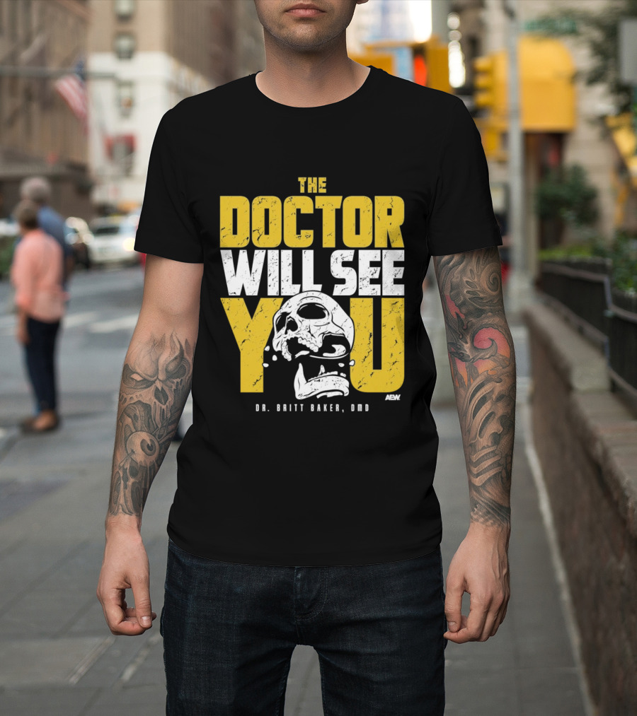 The Doctor Will See You Dr. Britt Baker DMD AEW T-Shirt