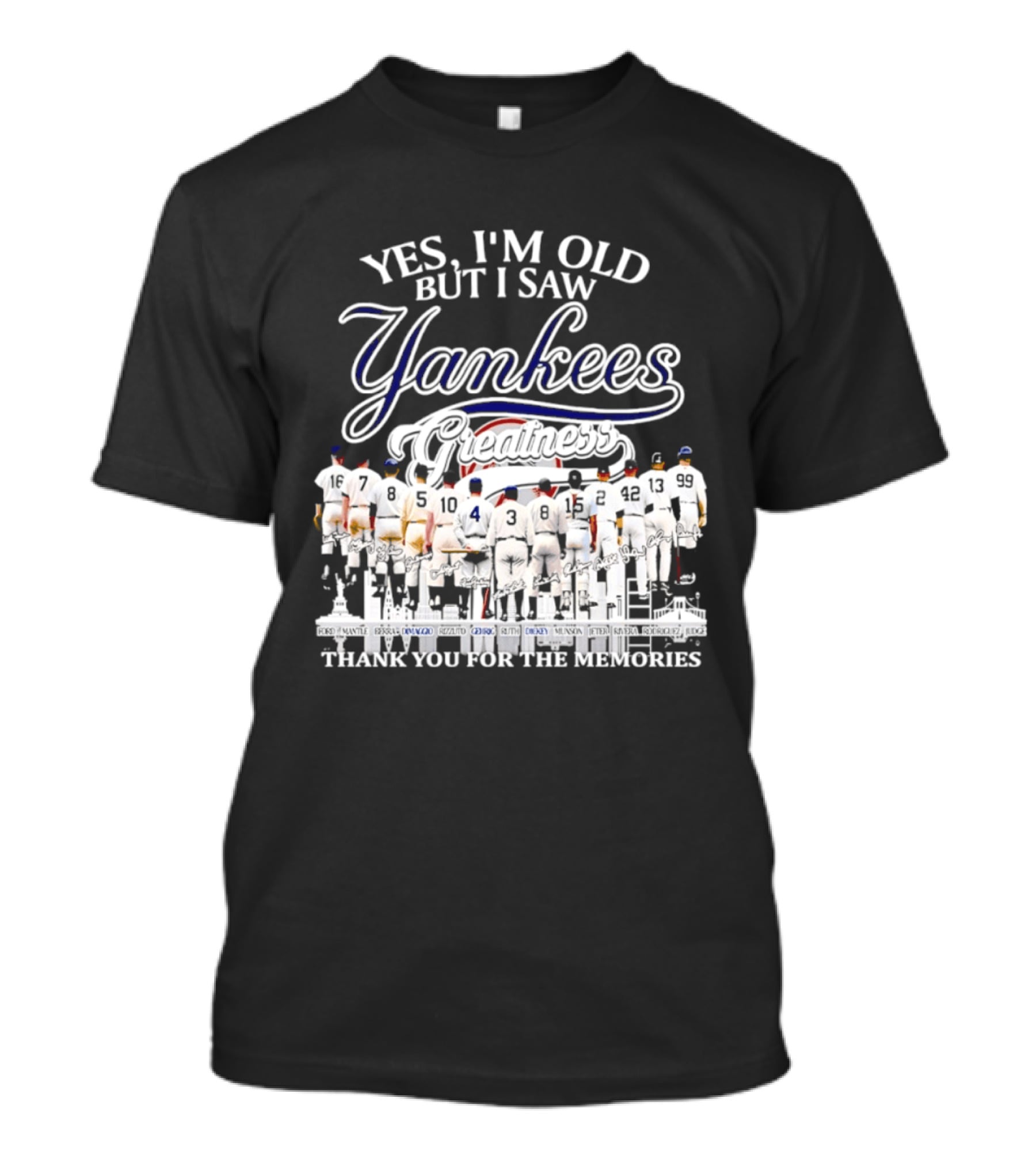 Yes I'm Old But I Saw Yankees Thank You For The Memories Signatures T-Shirt