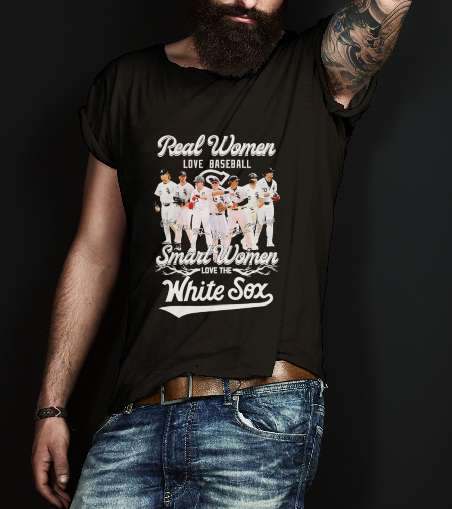 Real Women Love Baseball Smart Women Love The Chicago White Sox T-Shirt