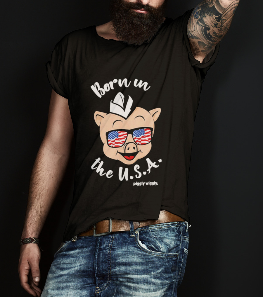 Piggly Wiggly Born In The USA 2026 With American Flag Sunglasses T-Shirt