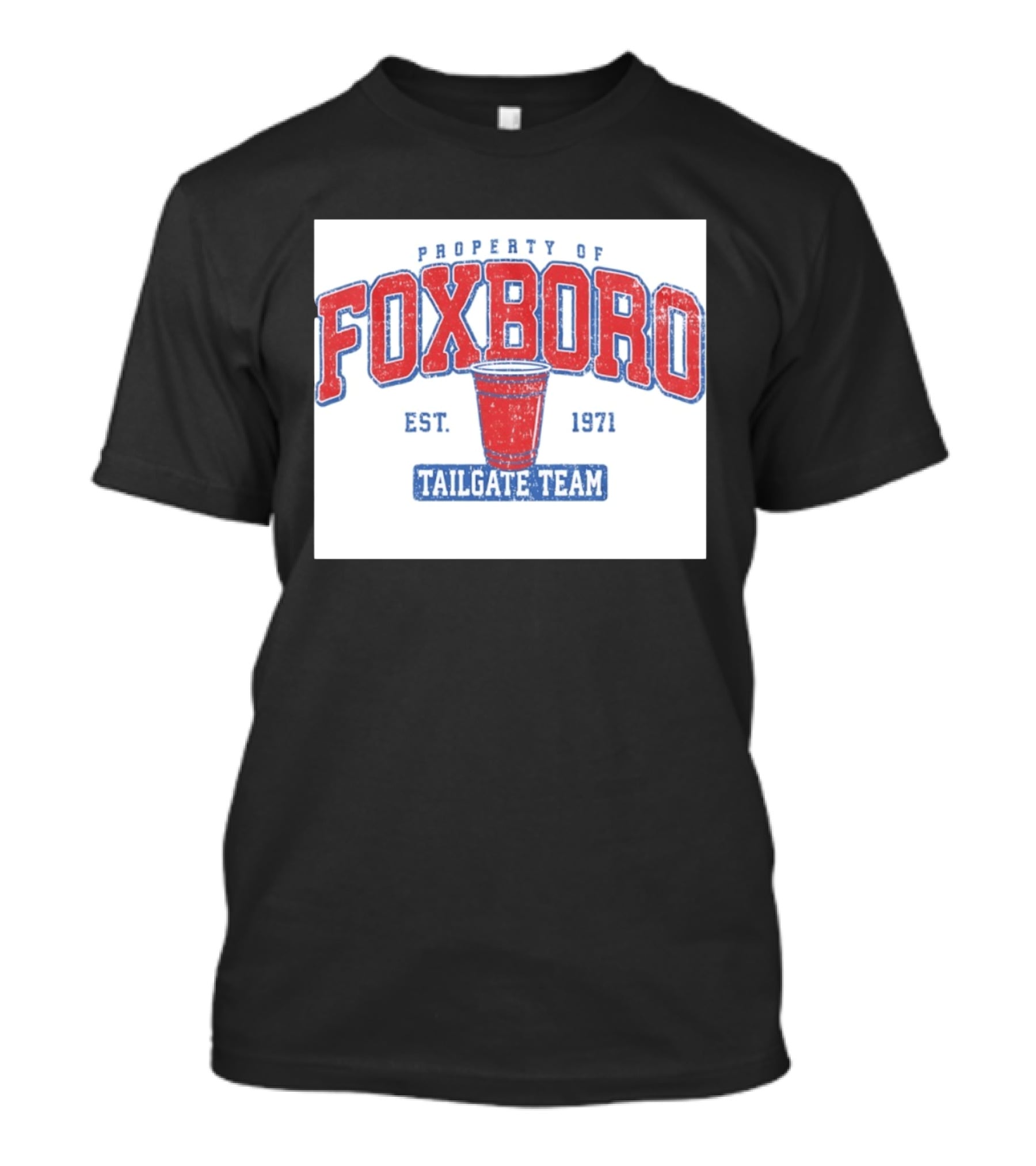 Property Of Foxboro Tailgate Team Est. 1971 Red Cup T-Shirt