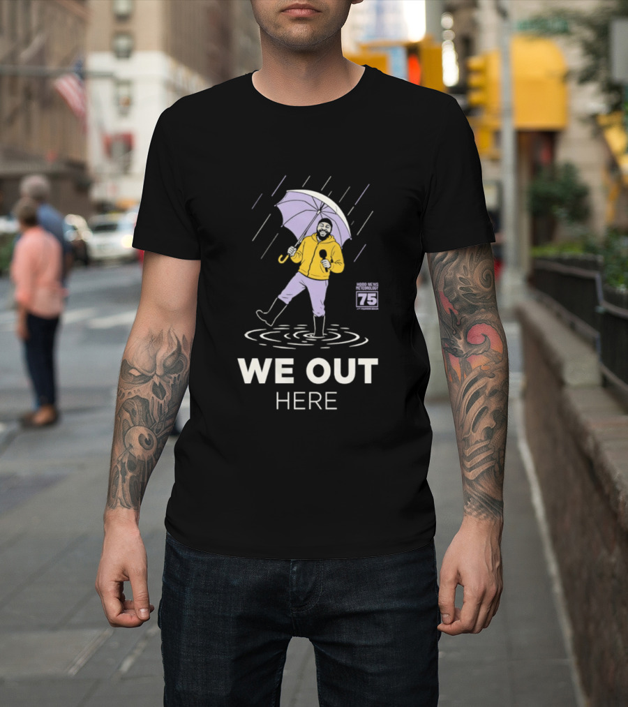 Hood News 75 We Out Here In The Rain Umbrella T-Shirt