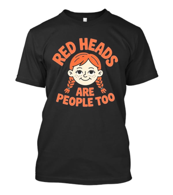 Red Heads Are People Too Cartoon Character With Braided Hair T-Shirt