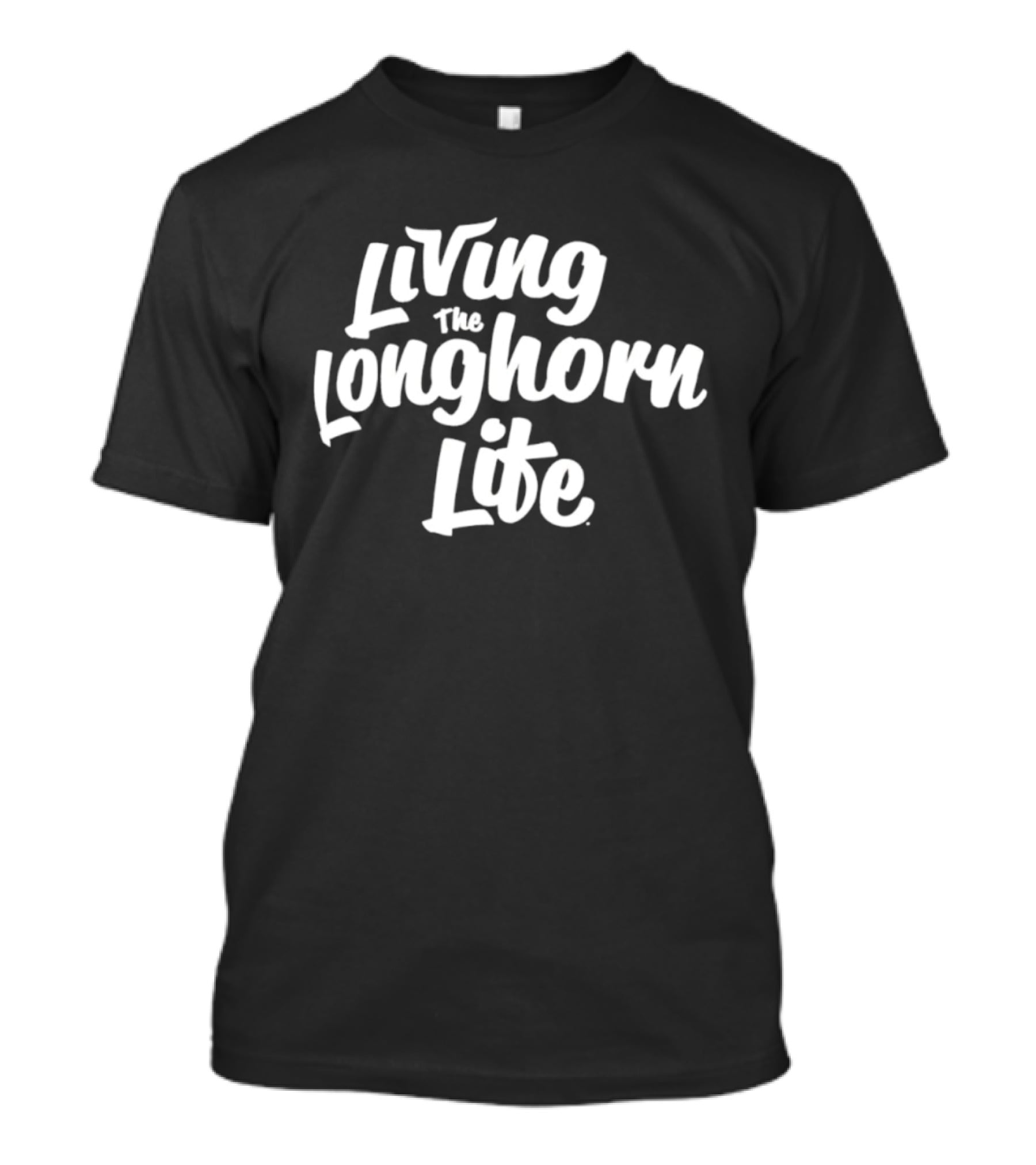 Living The Longhorn Life T-Shirt