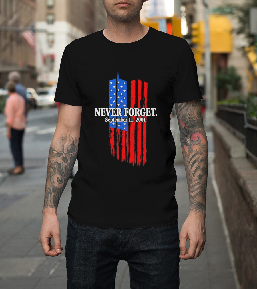 Never Forget September 11 2001 Memorial With American Flag Stars And Stripes Twin Towers T-Shirt