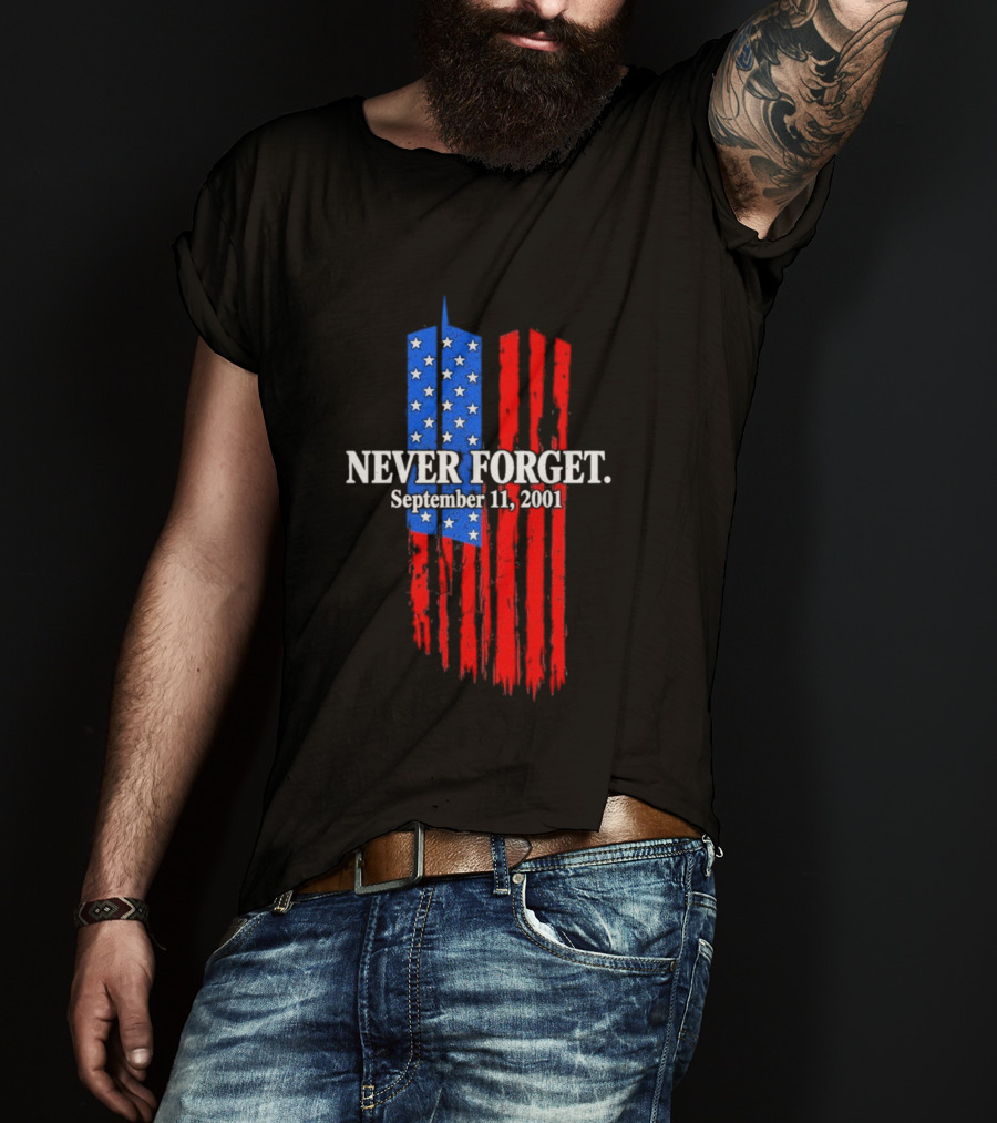 Never Forget September 11 2001 Memorial With American Flag Stars And Stripes Twin Towers T-Shirt