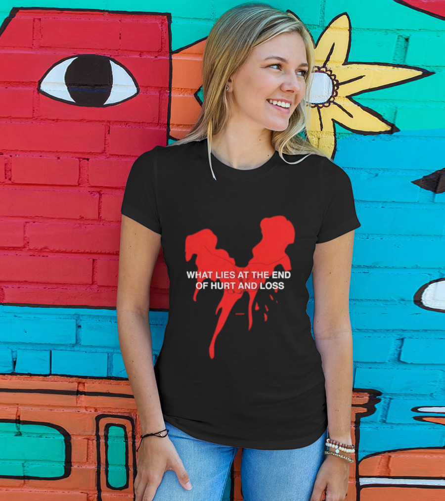 What Lies At The End Of Hurt And Loss Red Dripping Heart T-Shirt