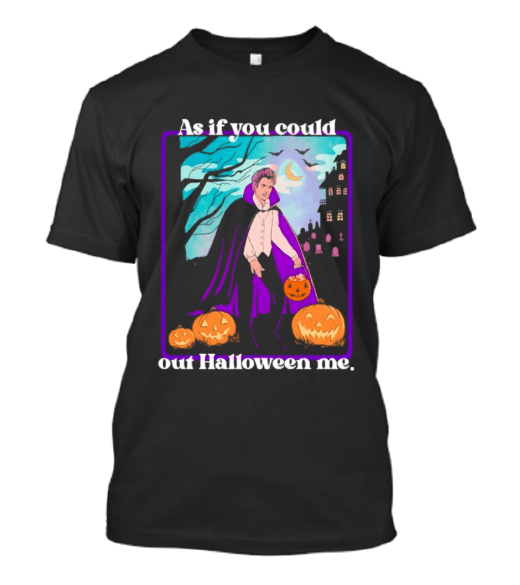 Original As If You Could Out Halloween Me Dracula Pumpkin Scene T-Shirt
