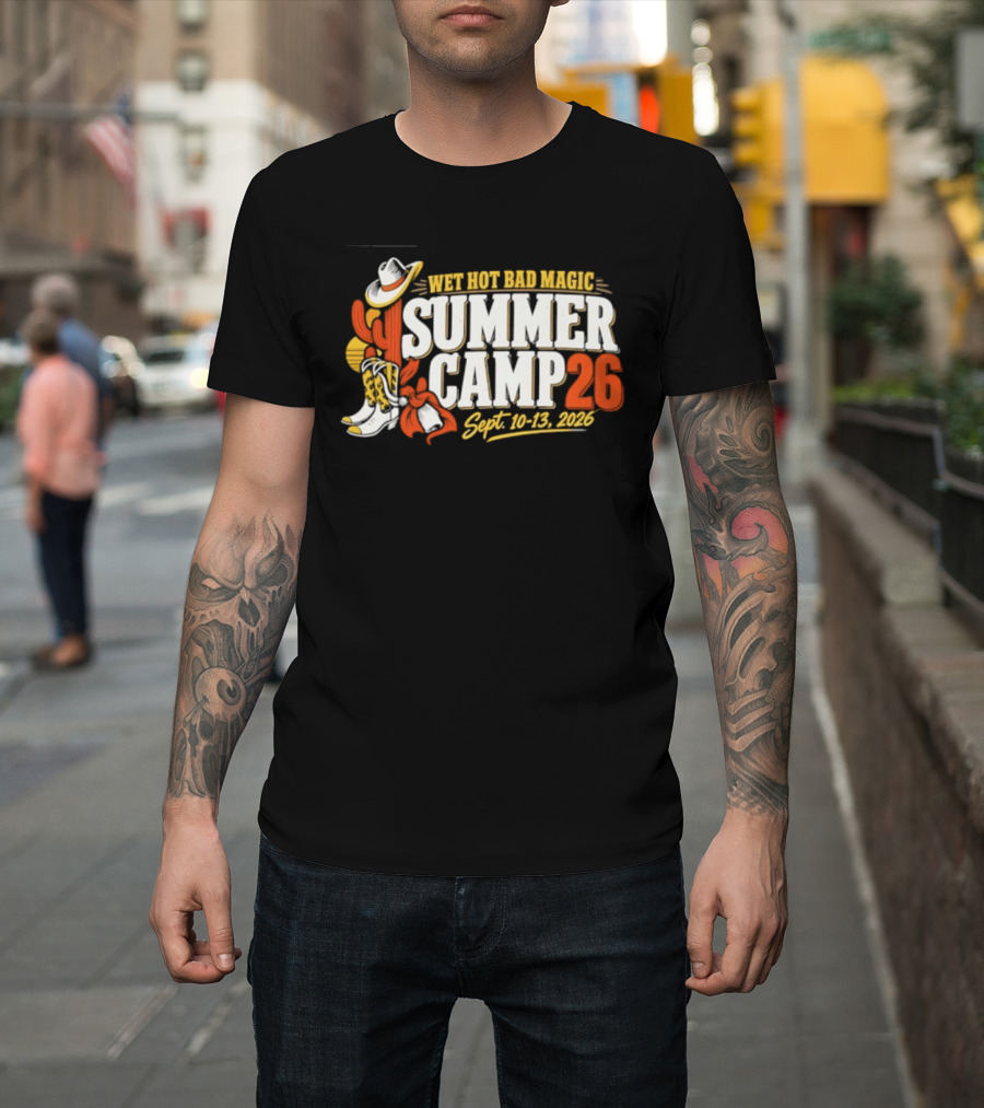 Wet Hot Bad Magic Summer Camp Sept 10 13 2026 Cowboy Hat Cactus Adventure T-Shirt