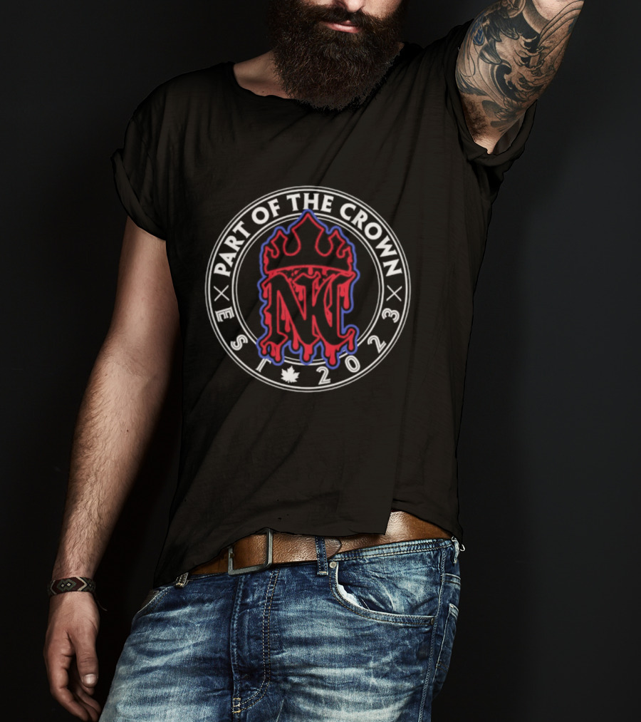 Part Of The Crown Est 2023 N Drip Streetwear T-Shirt
