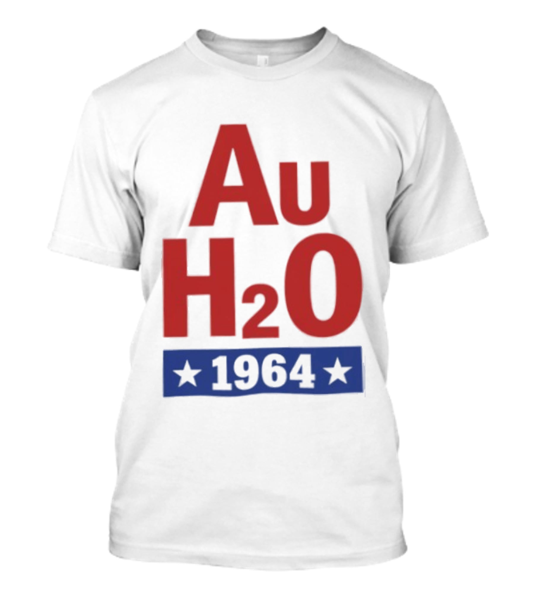Au H2O 1964 Barry Goldwater Chemistry Political Campaign T-Shirt