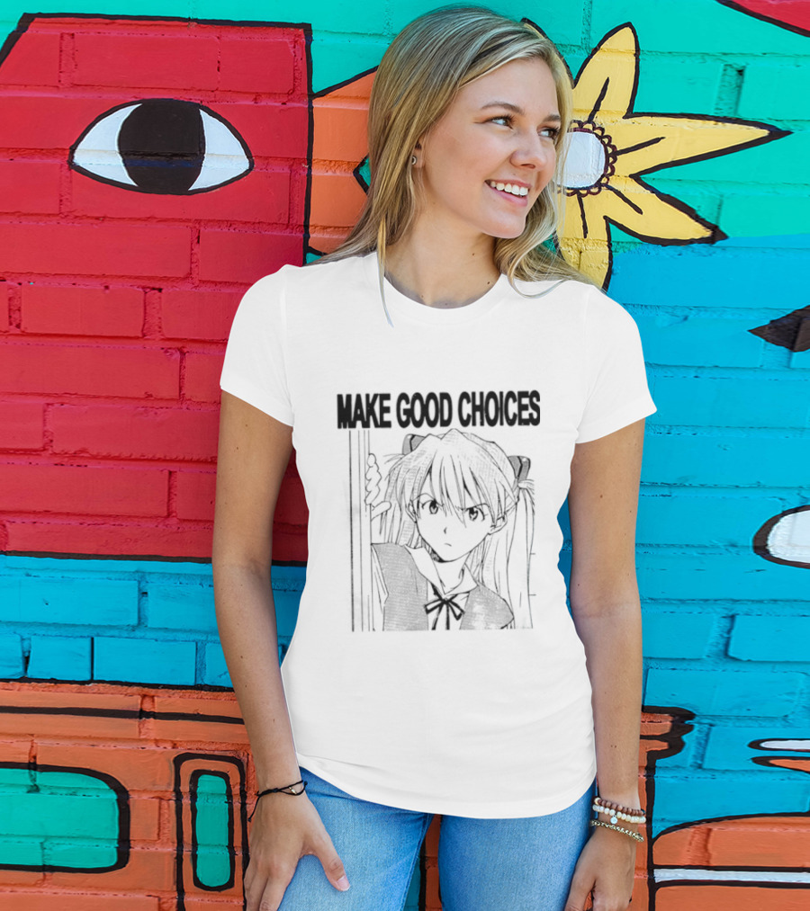 Make Good Choices Asuka Langley Soryu Neon Genesis Evangelion T-Shirt