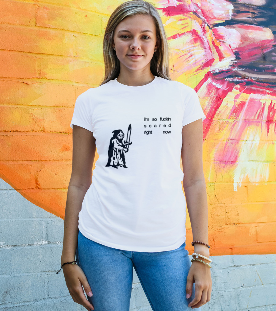 I'm So Fuckin Scared Right Now Grim Reaper With Sword T-Shirt