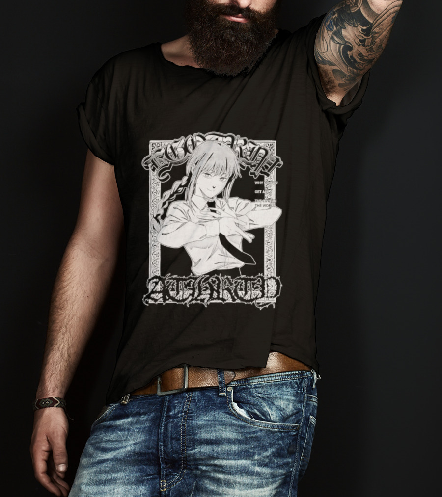 Ego Trip Makima Why Do You Get All The Love T-Shirt