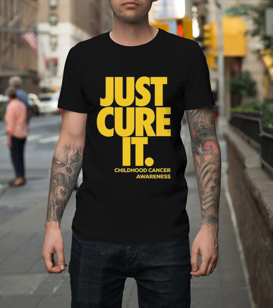 Just Cure It Childhood Cancer Awareness Fundraiser Campaign T-Shirt