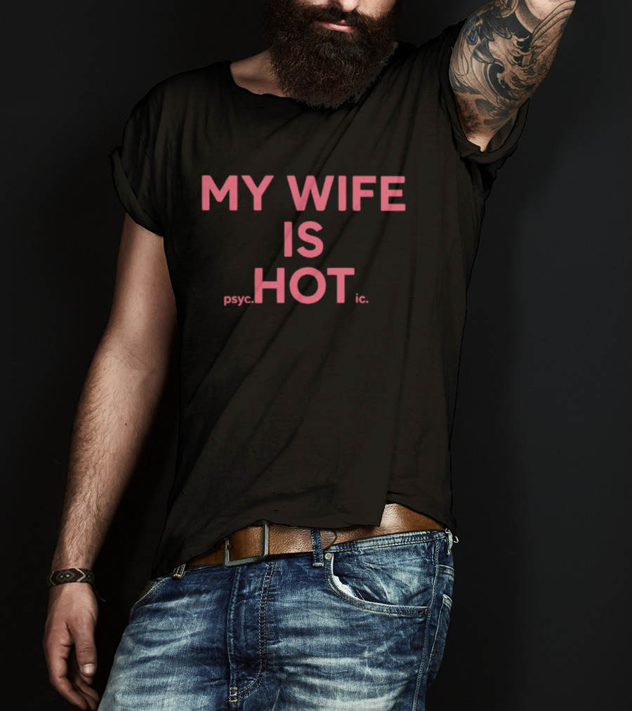 My Wife Is Psychic Hot T-Shirt