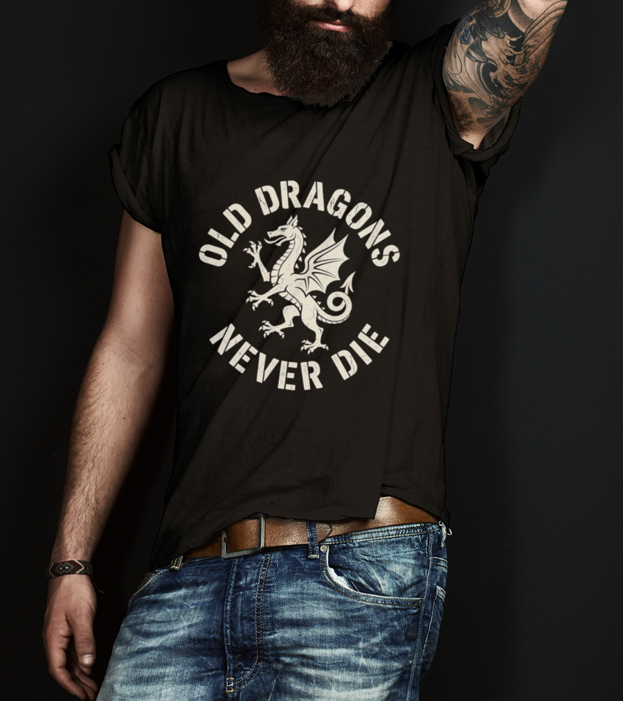 Old Dragons Never Die Mythical Creature T-Shirt