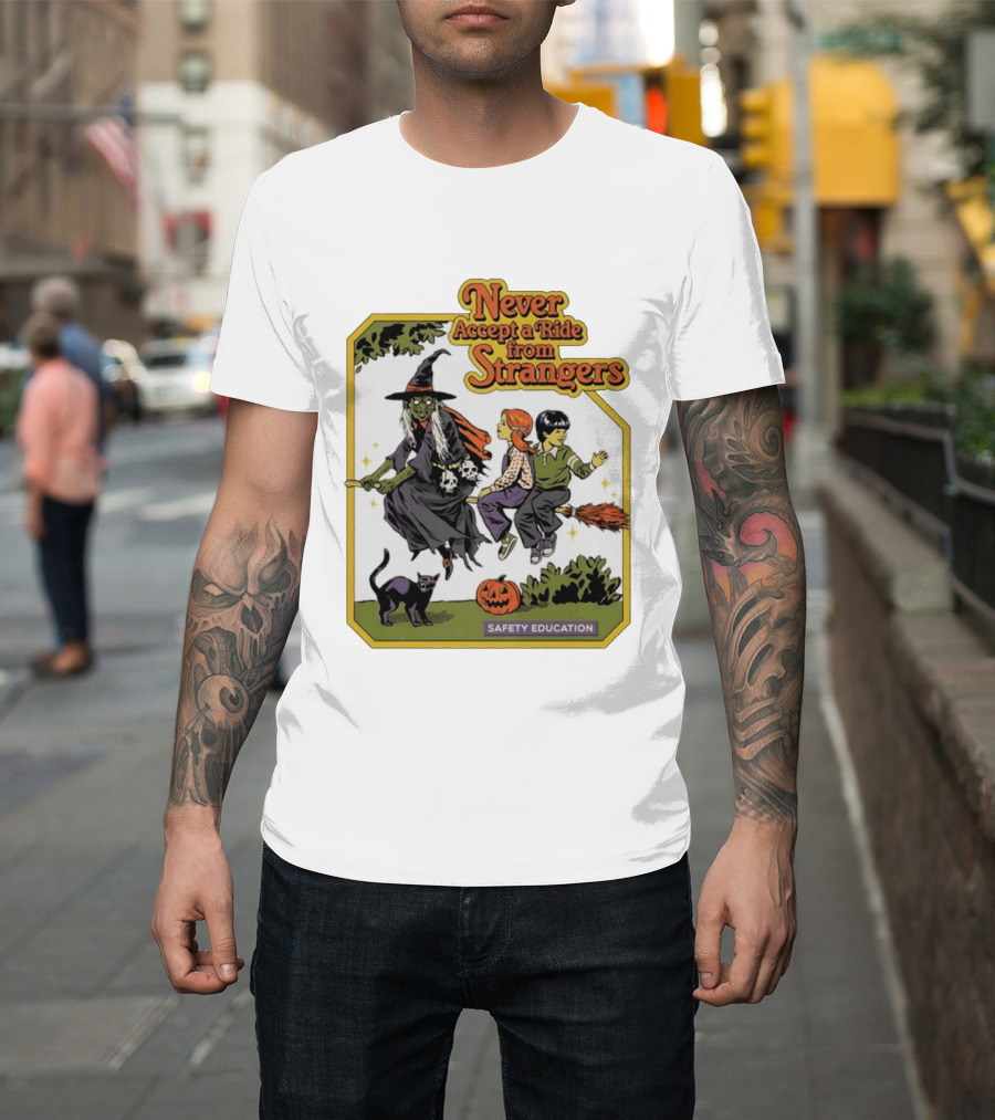 Never Accept A Ride From Strangers Witch Halloween Safety Education T-Shirt