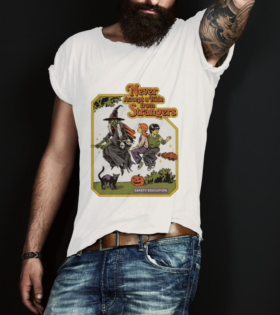 Never Accept A Ride From Strangers Witch Halloween Safety Education T-Shirt