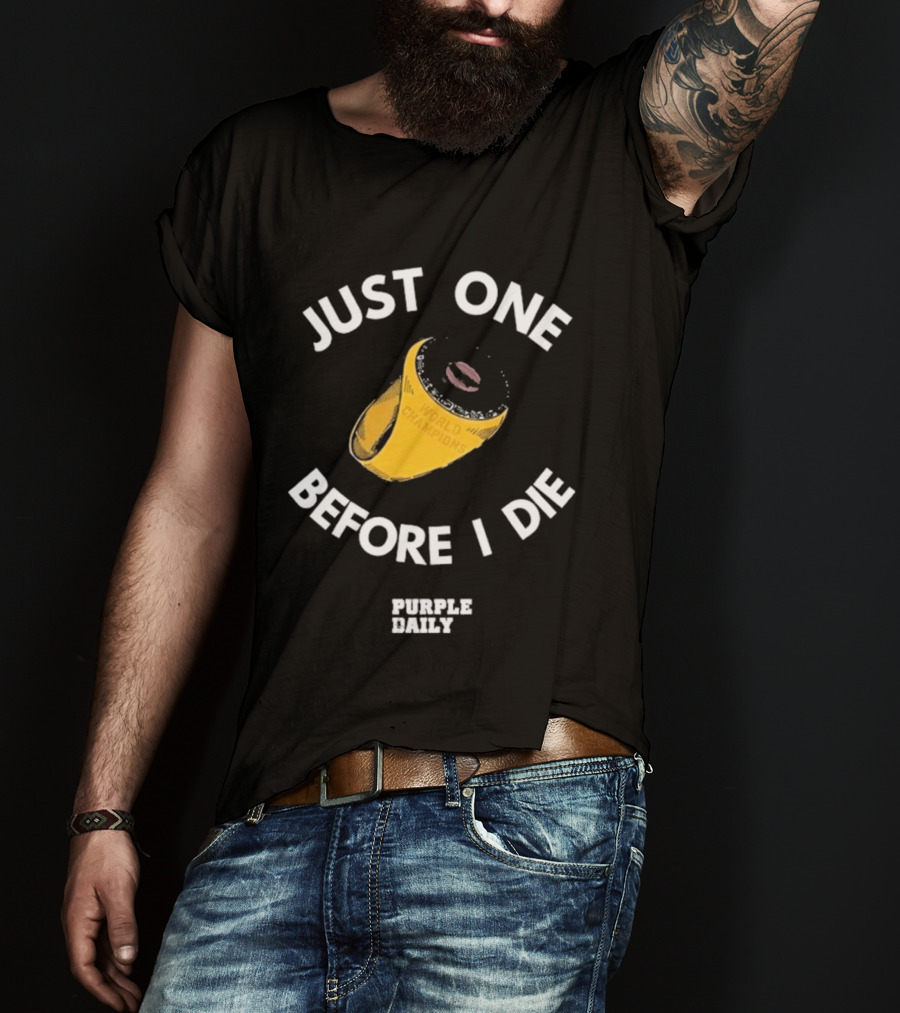 Just One Before I Die World Champions Ring Purple Daily T-Shirt