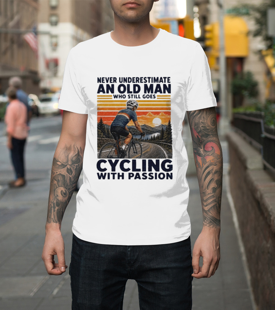 Never Underestimate An Old Man Who Still Goes Cycling With Passion Vintage Sunset Scene T-Shirt