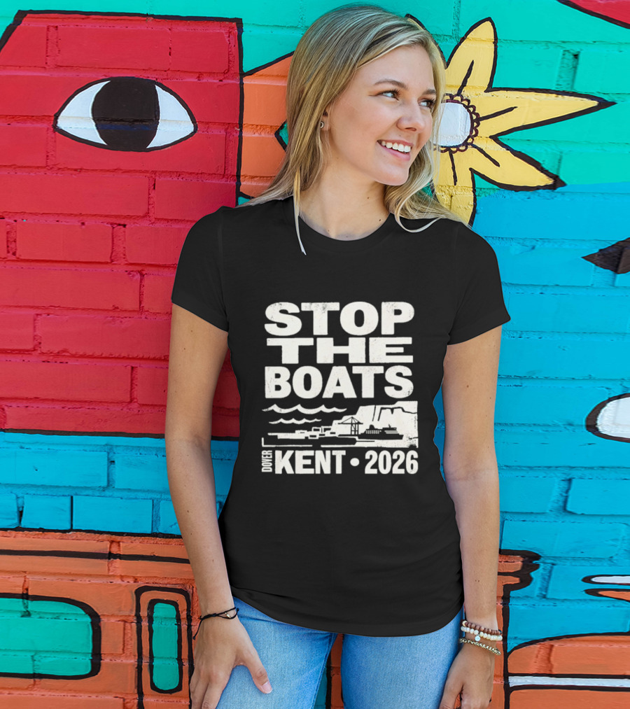 Stop The Boats Kent 2026 UK Protest Dover Event T-Shirt