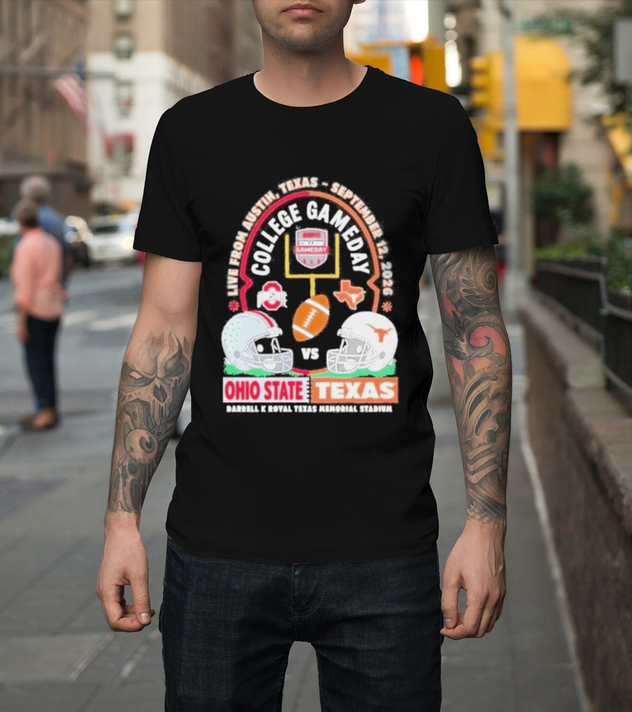 Live From Austin Texas College Gameday September 12 2026 Ohio State Vs Texas Longhorns T-Shirt