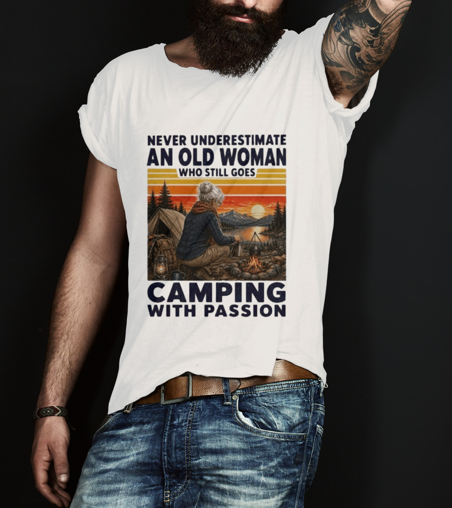 Never Underestimate An Old Woman Camping With Passion By The Sunset T-Shirt