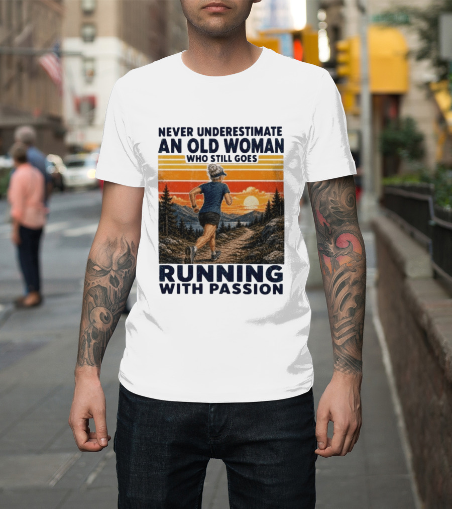 Never Underestimate An Old Woman Who Still Goes Running With Passion Sunset Scenery T-Shirt