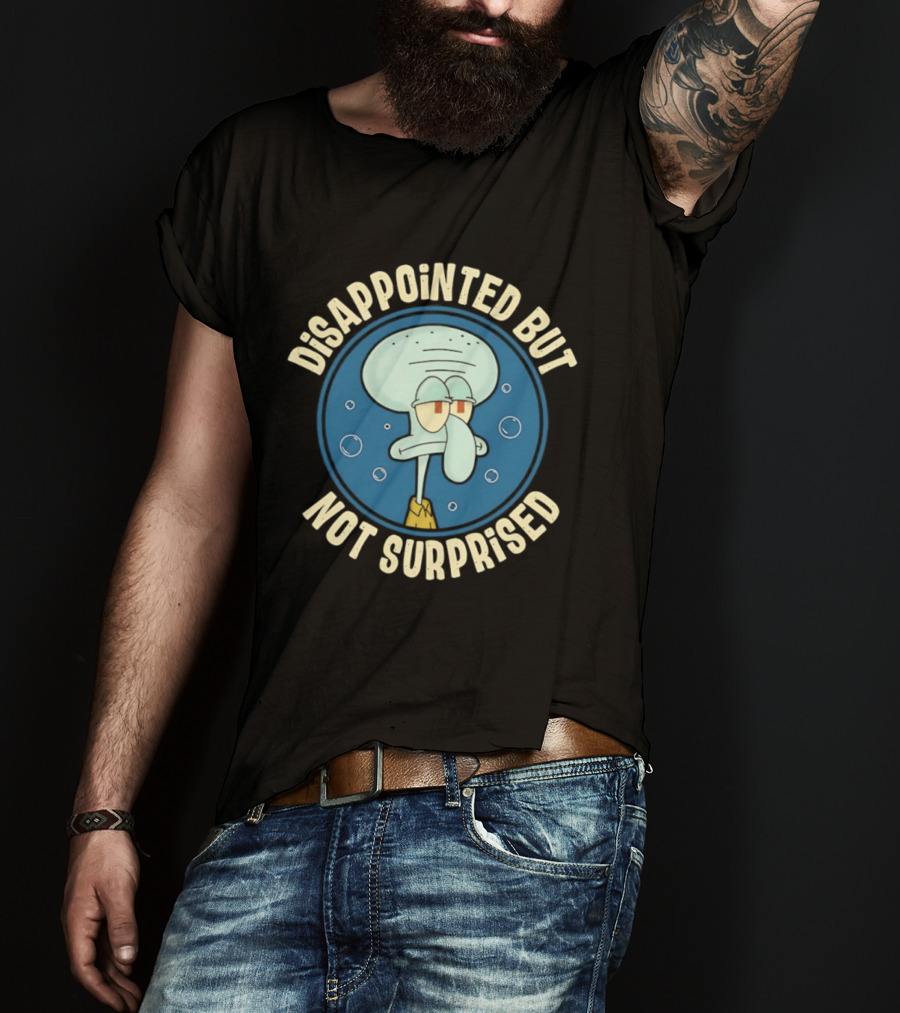 Disappointed But Not Surprised Squidward Bubbles T-Shirt