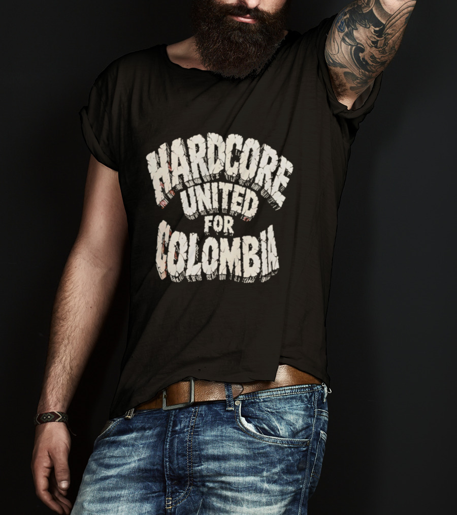 Hardcore United For Colombia T-Shirt