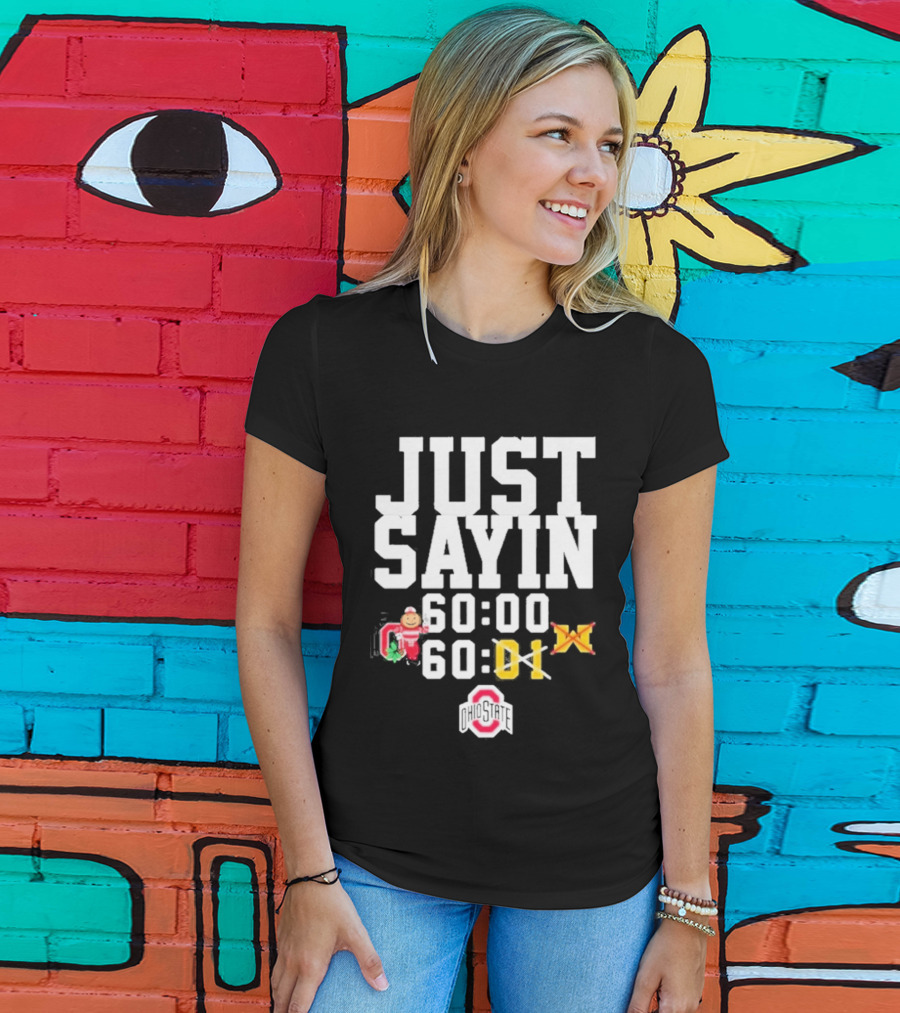 Just Sayin 60 00 Ohio State Buckeyes Santa Holiday T-Shirt