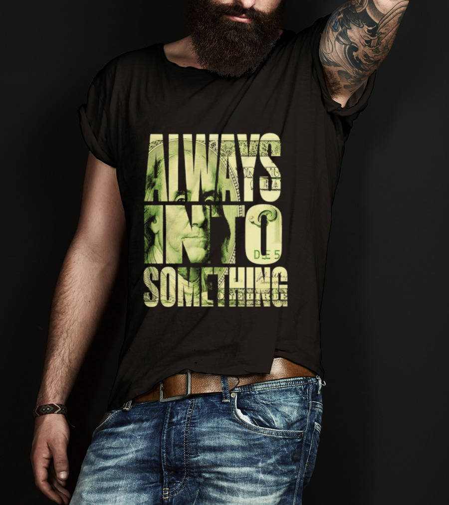 Benjamin Franklin Always Into Something Money T-Shirt