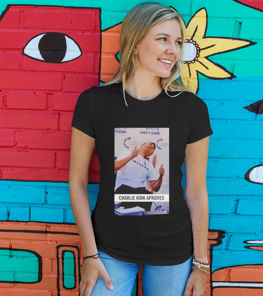 Charlie Kirk Freedom Turning Point USA Parody Approves T-Shirt